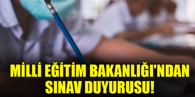 Milli Eğitim Bakanlığı'ndan sınav duyurusu! Yeniden düzenlendi