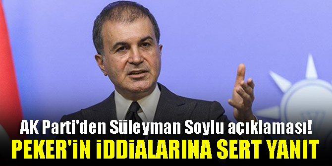 AK Parti'den Süleyman Soylu açıklaması! Sedat Peker'in iddialarına sert yanıt