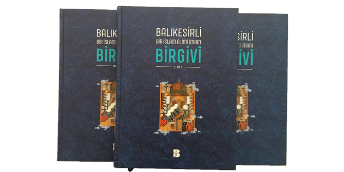 'Balıkesirli Bir İslam Âlimi İmam Birgivî' eseri yayında