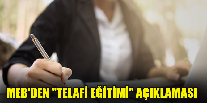 MEB'den 'telafi eğitim' açıklaması