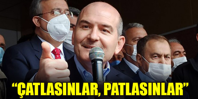 Bakan Soylu'dan doğal gaz mesajı: Çatlasınlar, patlasınlar