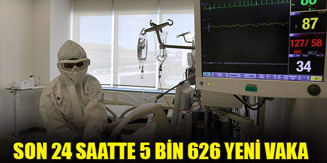 Son 24 saatte 5 bin 626 yeni vaka