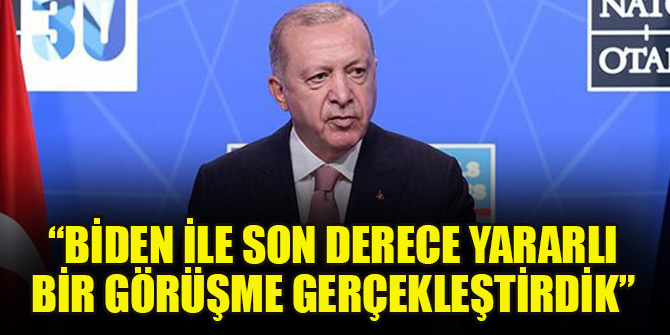 Cumhurbaşkanı Erdoğan: Biden ile son derece yararlı bir görüşme gerçekleştirdik