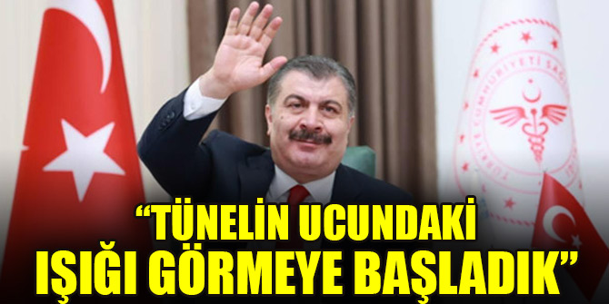 Bakan Koca: Tünelin ucundaki ışığı görmeye başladık