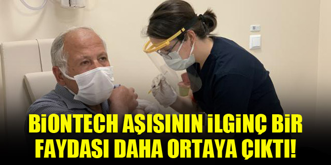 BioNTech aşısının ilginç bir faydası daha ortaya çıktı!
