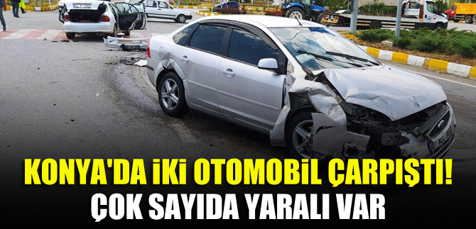 Konya'da iki otomobil çarpıştı! Çok sayıda yaralı var