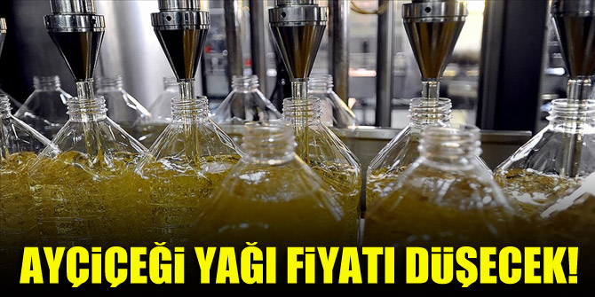 Ayçiçeği yağı fiyatı düşecek!