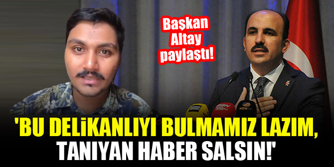Başkan Altay paylaştı! 'Bu delikanlıyı bulmamız lazım, tanıyan haber salsın!'