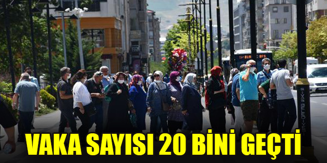Vaka sayısı 20 bini geçti