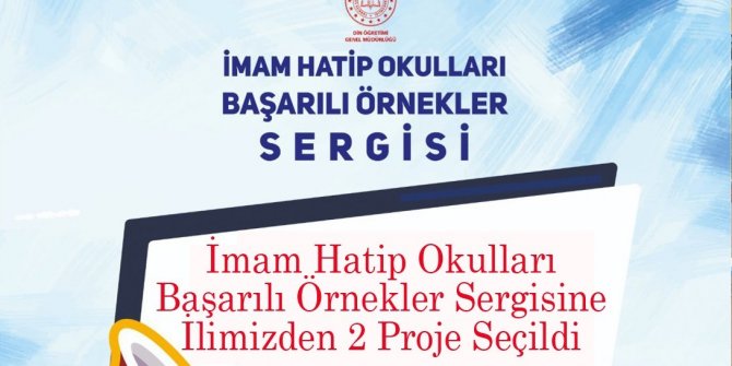 Denizli’nin 2 projesi, İmam Hatip Okulları Başarılı Örnekler Sergisine seçildi