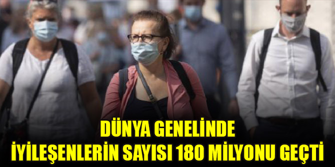 Dünya genelinde iyileşenlerin sayısı 180 milyonu geçti