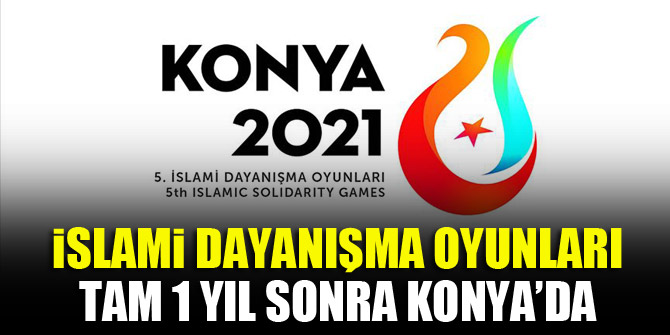 İslami Dayanışma Oyunları tam 1 yıl sonra Konya'da