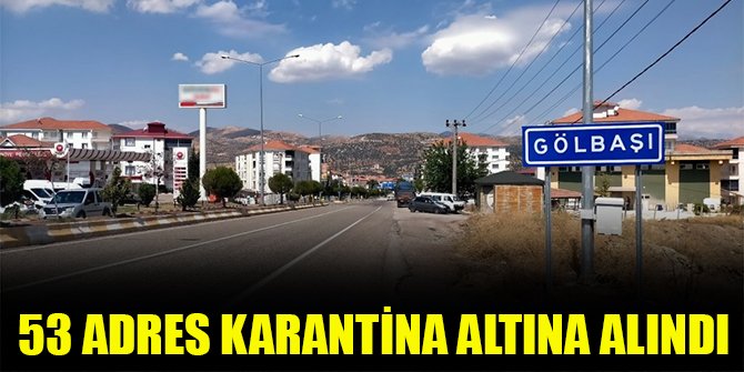 53 adres karantina altına alındı