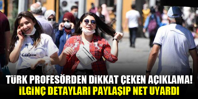 Türk profesörden dikkat çeken açıklama! İlginç detayları paylaşıp net uyardı