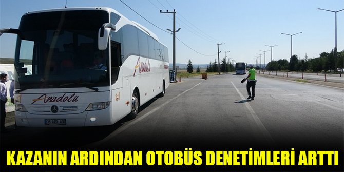 Kazanın ardından otobüs denetimleri arttı