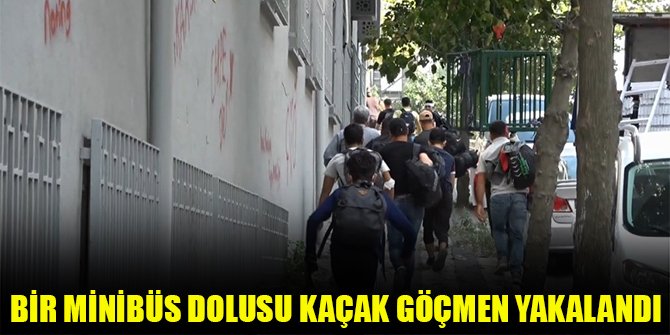 Bir minibüs dolusu kaçak göçmen yakalandı