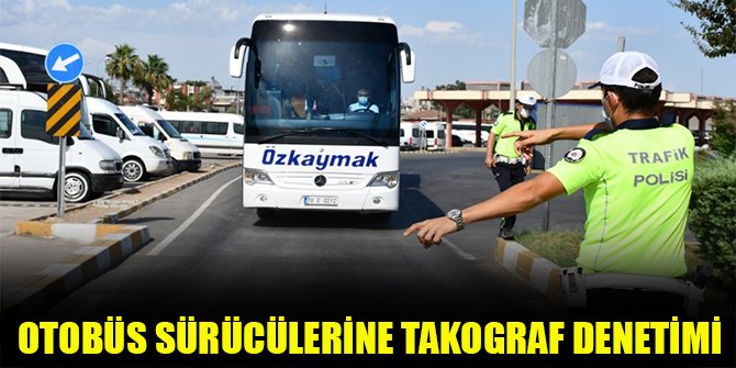 Otobüs sürücülerine takograf denetimi