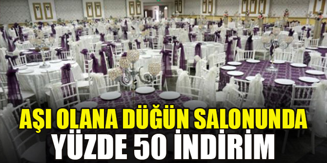 Aşı olana düğün salonunda yüzde 50 indirim