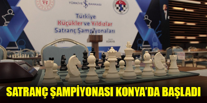 Satranç şampiyonası Konya'da başladı