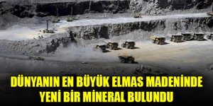 Dünyanın en büyük elmas madeninde yeni bir mineral bulundu