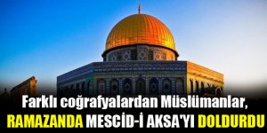 Mescid-i Aksa ramazanda dünyanın dört bir yanından Müslümanları ağırladı