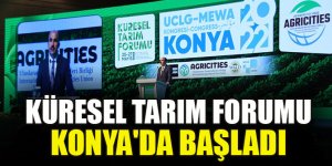 Küresel Tarım Forumu Konya'da başladı