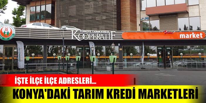 Konya'daki Tarım Kredi marketleri