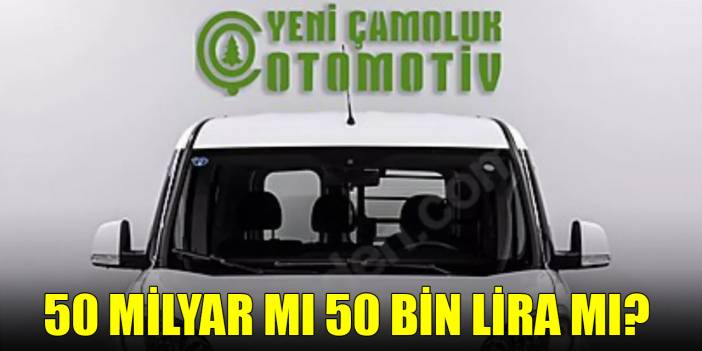 50 milyar mı 50 bin lira mı?