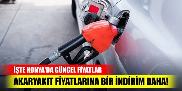 Akaryakıt fiyatlarına bir indirim daha geliyor! Konya'da güncel akaryakıt fiyatları
