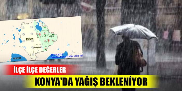 Konya'nın 4 ilçesinde yağış bekleniyor