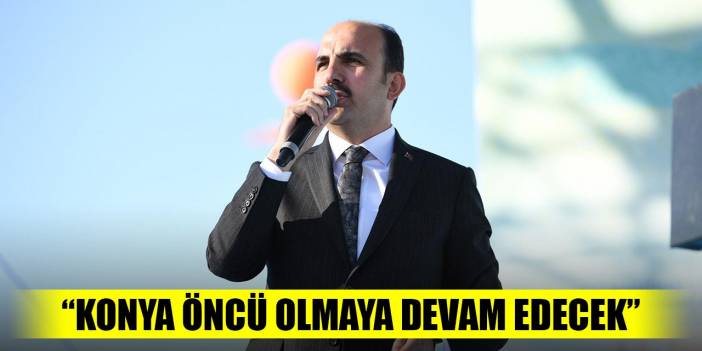Başkan Altay: “Konya her zaman öncü ve önder olmaya devam edecek”