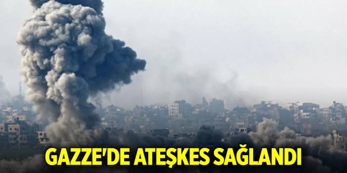 Gazze'de ateşkes sağlandı