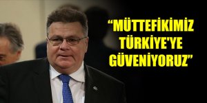 Litvanya Dışişleri Bakanı Linas Linkevicius: "Müttefikimiz Türkiye'ye güveniyoruz"