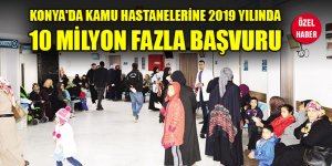 Konya'da kamu hastanelerine 2019 yılında 10 milyon fazla başvuru