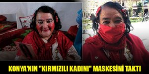 Konya'nın "Kırmızılı Kadını" kırmızı maskesini taktı