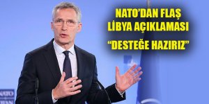 NATO'dan flaş Libya açıklaması! "Desteğe hazırız"