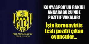 Konyaspor'un rakibi Ankaragücü'nde pozitif vakalar!