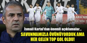 İsmail Kartal: Her gelen top gol oldu!
