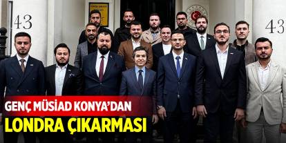 Genç MÜSİAD Konya’dan Londra Çıkarması