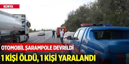 Konya'da otomobil şarampole devrildi: 1 kişi öldü, 1 kişi yaralandı