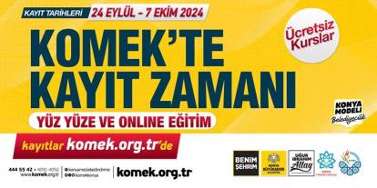 KOMEK'te kayıt zamanı