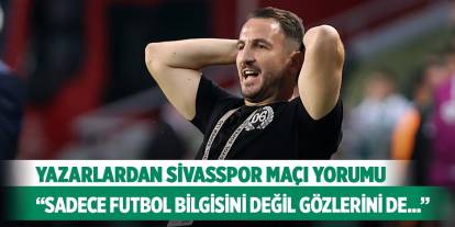 Konyasporlu yazarlar Sivasspor maçı için ne dedi?