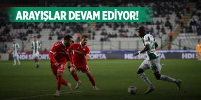 Konyaspor'da arayışlara devam!