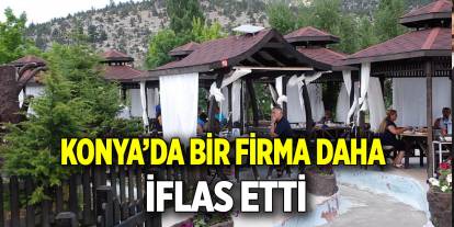 Konya’da bir firma daha iflas etti