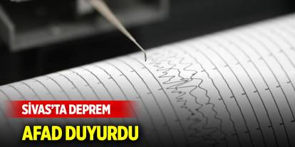 Son Dakika! Sivas'ta 4,7 büyüklüğünde deprem