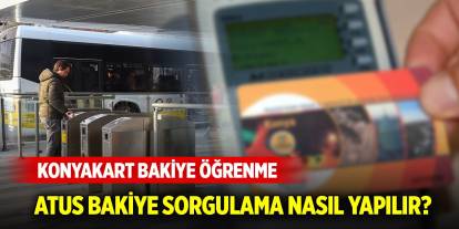 ATUS bakiye sorgulama nasıl yapılır? KONYAKART bakiye öğrenme