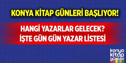 Konya Kitap Günleri başlıyor! Hangi yazarlar gelecek? İşte gün gün yazar listesi