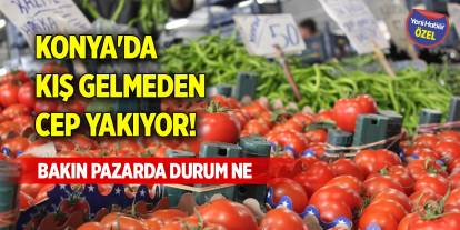 Konya'da kış gelmeden cep yakıyor! Bakın pazarda durum ne