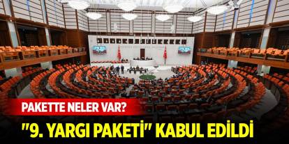 9. Yargı Paketi, TBMM Genel Kurulunda kabul edildi