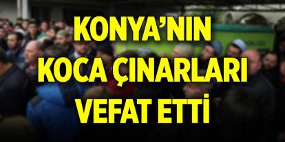 Konya’nın koca çınarları vefat etti! (8 Kasım 2024)